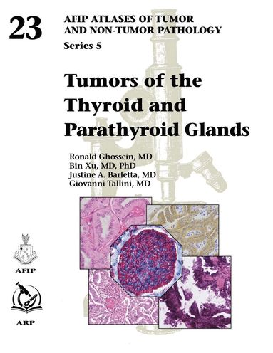 Ronald Ghossein, Bin Xu, Justine A. Barletta, Giovanni Tallini - Tumors of the Thyroid and Parathyroid Glands, Inbunden