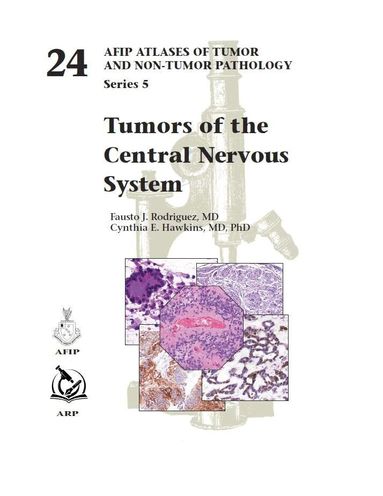 Fausto J. Rodriguez, Cynthia E. Hawkins - Tumors of the Central Nervous System, Inbunden