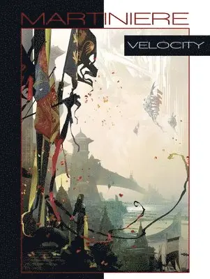 Stephan Martiniere - Velocity, Inbunden. Tillgänglighet: Lägg i varukorg