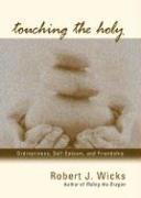 Robert J. Wicks, Robert J Wicks - Touching the Holy, Häftad