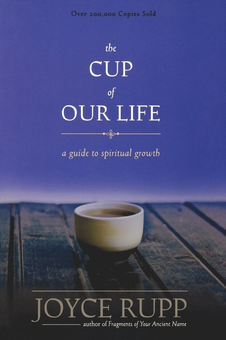 Joyce Rupp - Cup of Our Life, Häftad