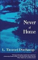 L. Timmel Duchamp - Never at Home, Häftad
