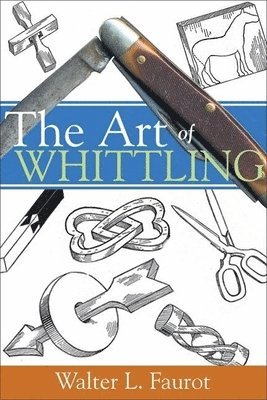 bokomslag The Art of Whittling