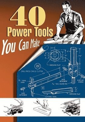 bokomslag 40 Power Tools You Can Make