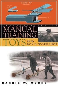 bokomslag Manual Training Toys for the Boy's Workshop