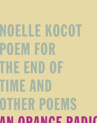 Poem for the End of Time and Other Poems 1