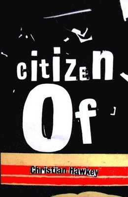 Christian Hawkey - Citizen Of, Häftad