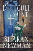 bokomslag The Difficult Saint: A Catherine LeVendeur Mystery