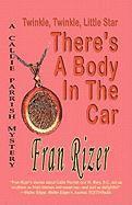 bokomslag Twinkle, Twinkle, Little Star, There's a Body in the Car