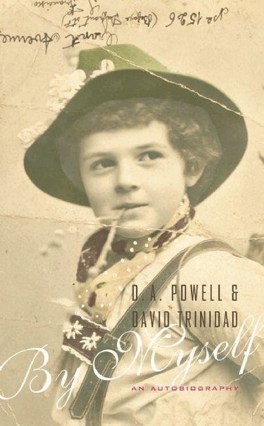 David Trinidad, D.A. Powell - By Myself, An Autobiography, Häftad