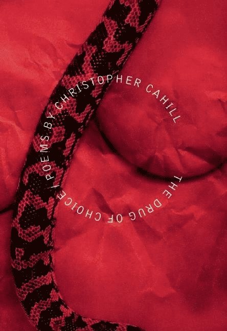 Christopher Cahill - Drug Of Choice, Häftad