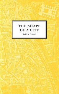 bokomslag The Shape of a City: New and Selected Poems, 1976 - 2021