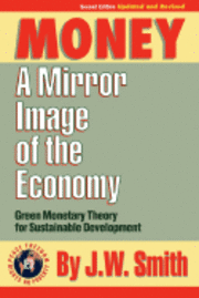 bokomslag Money: A Mirror Image of the Economy