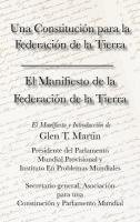 Glen T. Martin - El Manifiesto de La Federation de La Tierra. Una Constituci N Para La Federaci N de La Tierra, Inbunden
