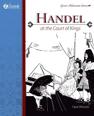 Opal Wheeler - Handel at the Court of Kings, Häftad
