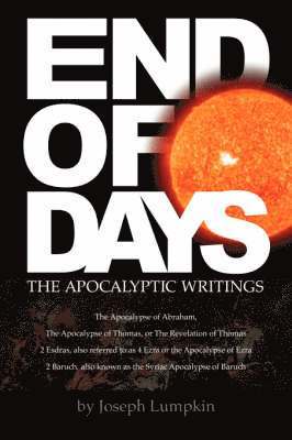 Joseph B. Lumpkin, Joyce Dujardin - END OF DAYS - The Apocalyptic Writings, Häftad