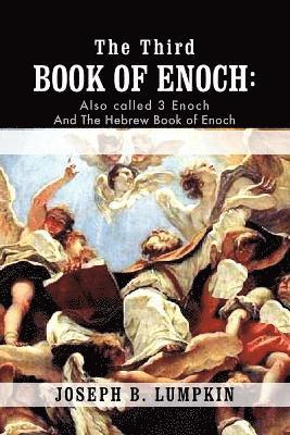 Joseph B. Lumpkin - Third Book of Enoch, Häftad