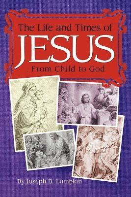 The Life and Times of Jesus 1