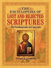 bokomslag The Encyclopedia of Lost and Rejected Scriptures