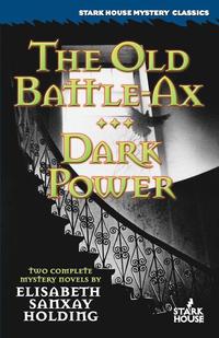 bokomslag The Old Battle-Ax / Dark Power