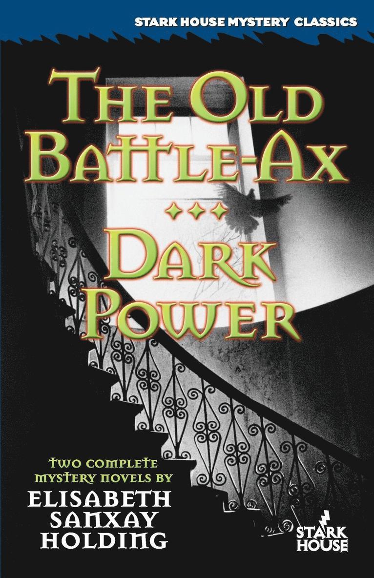 Elisabeth Sanxay Holding - Old Battle-Ax / Dark Power, Häftad