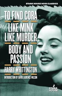 bokomslag To Find Cora / Like Mink Like Murder / Body and Passion