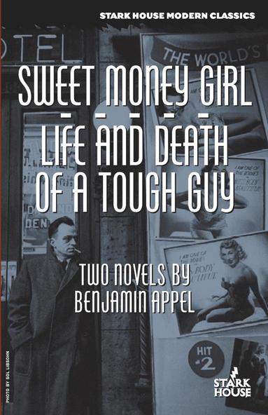 Benjamin Appel - Sweet Money Girl/Life and Death of a Tough Guy, Häftad