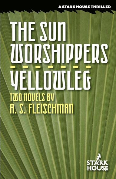 bokomslag The Sun Worshippers / Yellowleg