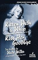 Kitten With a Whip / Kiss Her Goodbye 1