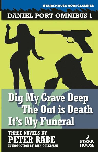 bokomslag Dig My Grave Deep / The Out is Death / It's My Funeral