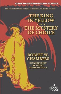 bokomslag The King in Yellow / The Mystery of Choice