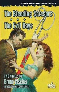 bokomslag The Bleeding Scissors / The Evil Days