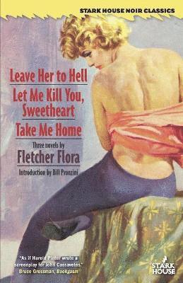 Leave Her to Hell / Let Me Kill You, Sweetheart / Take Me Home 1