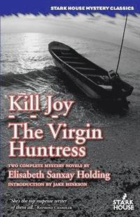 bokomslag Kill Joy / The Virgin Huntress