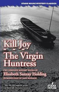 bokomslag Kill Joy / The Virgin Huntress