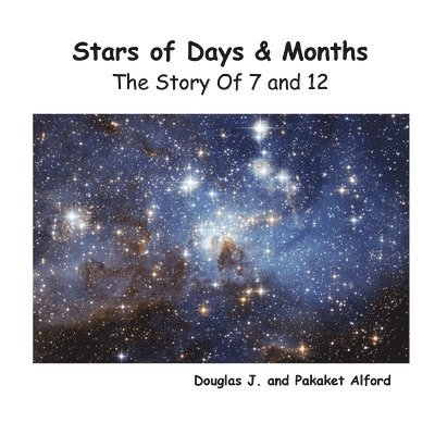 Douglas Alford, Pakaket Alford - Stars of Days & Months - The Story of 7 and 12, Häftad