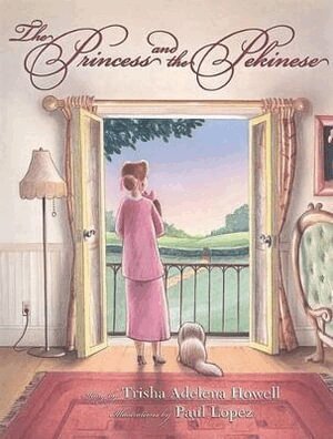 Trisha Adelena Howell - Princess and the Pekinese, Inbunden