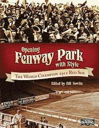 Dan DesRochers, Len Levin - Opening Fenway Park in Style: The 1912 Boston Red Sox, Häftad