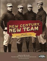 Maurice Bouchard, Len Levin - New Century, New Team: The 1901 Boston Americans, Häftad
