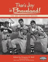 bokomslag Thar's Joy in Braveland: The 1957 Milwaukee Braves