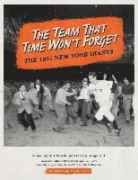 Bill Nowlin - The Team That Time Won't Forget: The 1951 New York Giants, Häftad