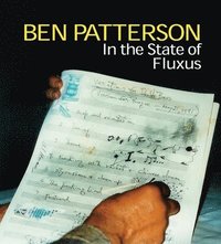 bokomslag Ben Patterson: In the State of Fluxus