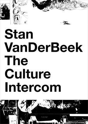 bokomslag Stan VanDerBeek: The Culture Intercom