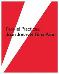 bokomslag Parallel Practices: Joan Jonas & Gina Pane