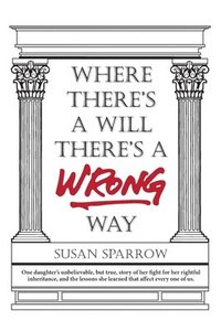 bokomslag Where There's a Will There's a WRONG Way