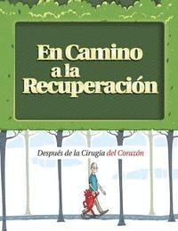 En Camino a la Recuperación: Después de la Cirugía del Corazón 1