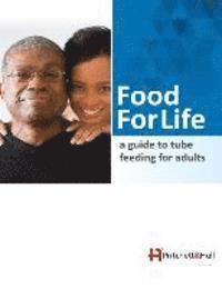 bokomslag Food For Life: a guide to tube feeding for adults