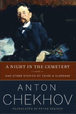 Anton Chekhov - Night in the Cemetery, Inbunden