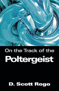 bokomslag On the Track of the Poltergeist