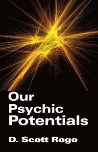 bokomslag Our Psychic Potentials
